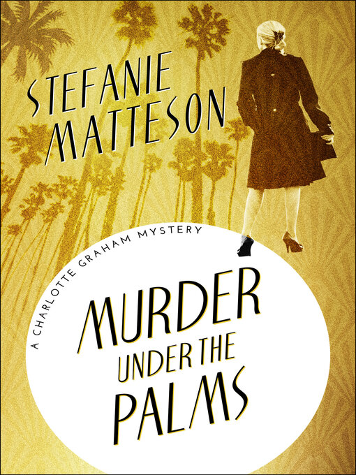 Title details for Murder Under the Palms by Stefanie Matteson - Available